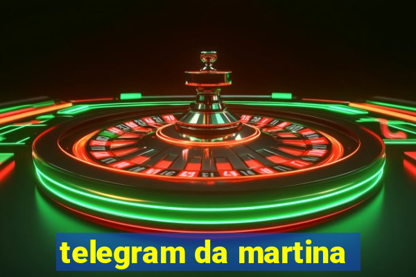 telegram da martina